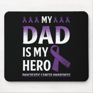 My Dad Is My Hero Pancreatic Cancer  Mouse Pad