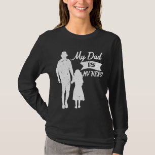 My Dad Is My Hero T-Shirt