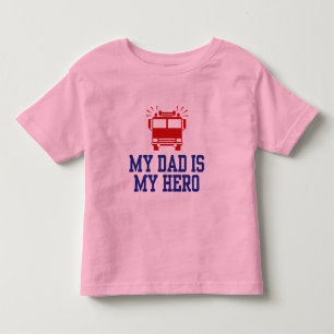 My Dad Is My Hero Toddler T-Shirt