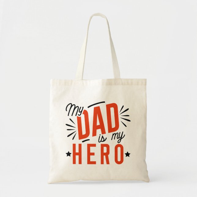 My Dad Is My Hero Tote Bag (Front)