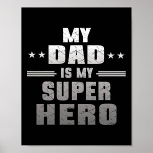 My Dad Is My Super Hero Daddy Pa Fathers Day  Poster