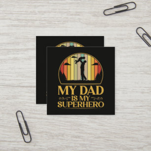 My Dad is My Super Hero Square Business Card