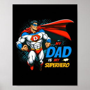 My Dad Is My Superhero Kids Cool Father&#; s Day C Poster