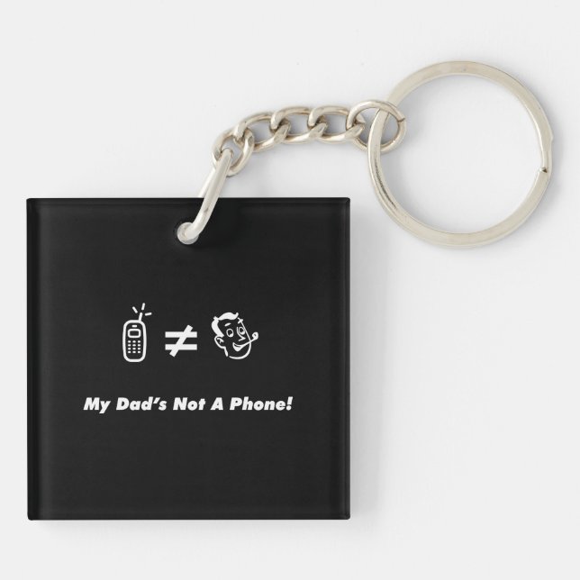 My Dad is Not a Phone Key Ring (Back)