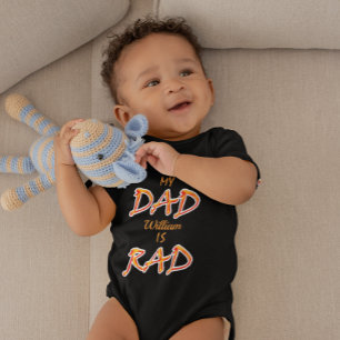 My Dad is Rad Add Custom Name Baby Bodysuit