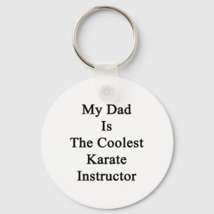 My Dad Is The Coolest Karate Instructor Key Ring