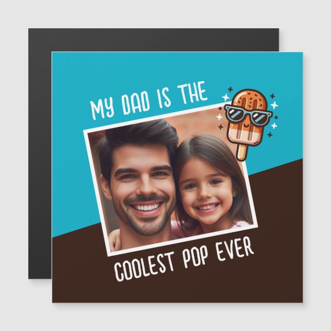 My Dad is the Coolest Pop Ever Custom Photo  (Front/Back)