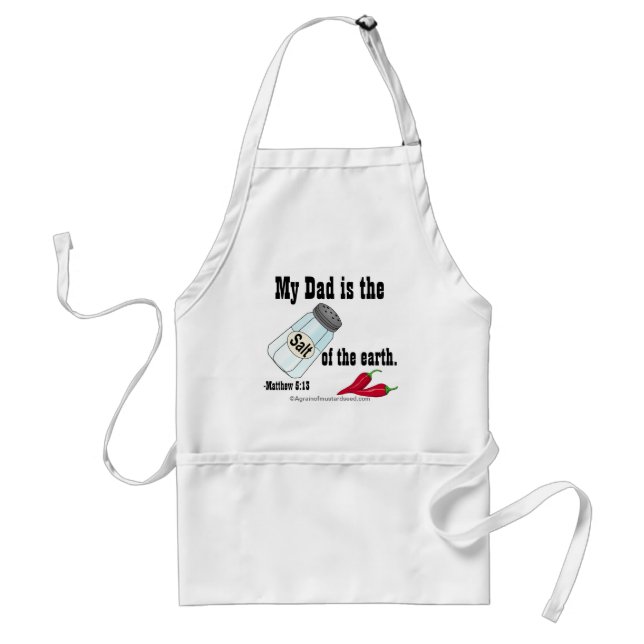 My dad is the "salt" of the earth Christian Standard Apron (Front)