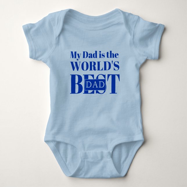 My Dad is the World’s Best Dad Baby Bodysuit (Front)