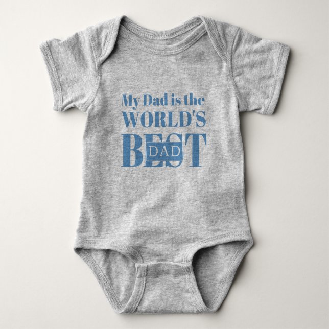 My Dad is the World’s Best Dad Baby Bodysuit (Front)