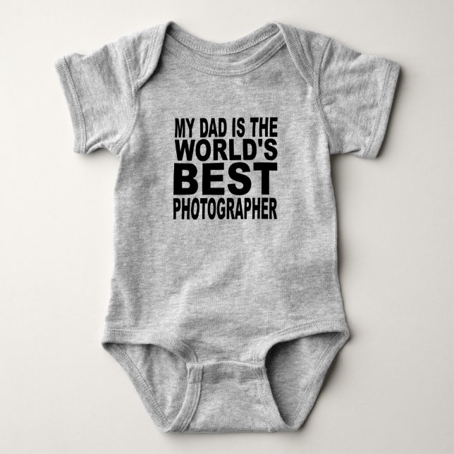My Dad Is The World's Best Photographer Baby Bodysuit (Front)