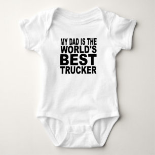 My Dad Is The World's Best Trucker Baby Bodysuit
