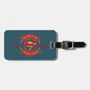 My Dad is the World's Greatest Super Hero Luggage Tag