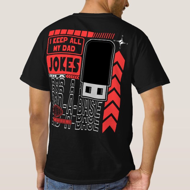 My Dad Jokes In A Dad-a-base Funny T-Shirt (Back)