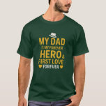 My Dad, My Forever Hero – T-shirt Gift for Dad<br><div class="desc">Make this T-shirt your perfect gift for the first hero and first love in your life: "Dad." An elegant and heartfelt design with the words: "My Dad, My Forever Hero & First Love" written in an attractive style and warm colours that reflect love and gratitude. 🔹 The perfect gift for...</div>