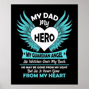 My Dad - My Hero My Guardian Angel He Watches Over Poster