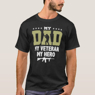 My Dad My Veteran My Hero T-Shirt