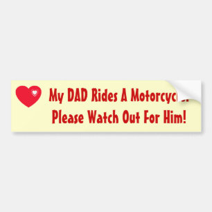 My Dad Rides A Motorcycle! Bumper Sticker