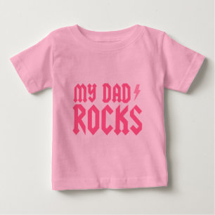My Dad Rocks Baby T-Shirt