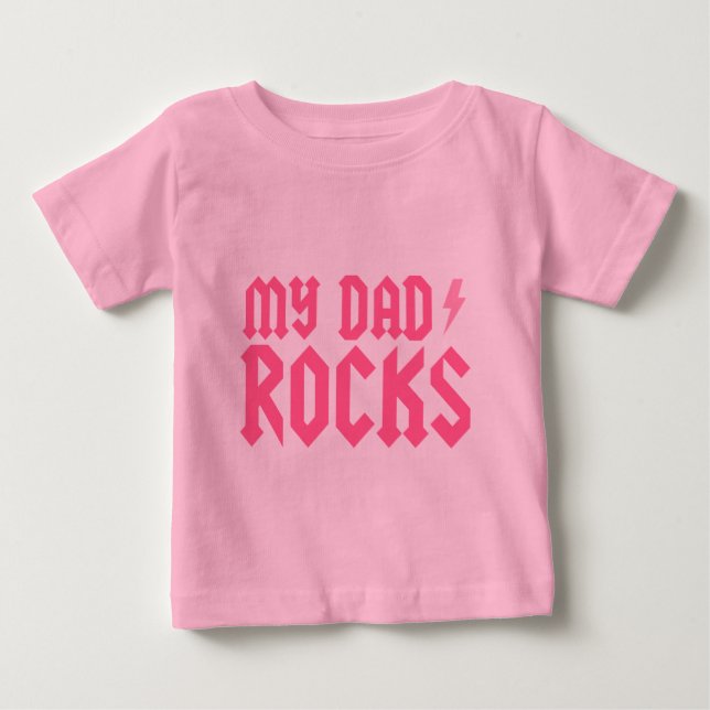 My Dad Rocks Baby T-Shirt (Front)