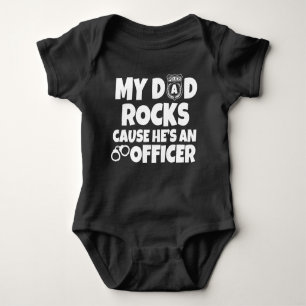 My Dad Rocks cause he's an Officer funny baby Baby Bodysuit