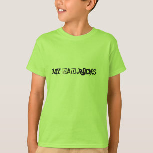 My Dad Rocks!!! T-Shirt