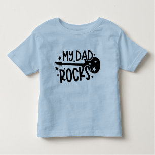My Dad Rocks  Toddler T-Shirt