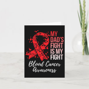 My Dad’s Fight Is My Fight Blood Cancer Awareness  Card