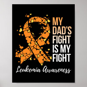 My Dad’s Fight Is My Fight Leukemia Awareness 1 Poster