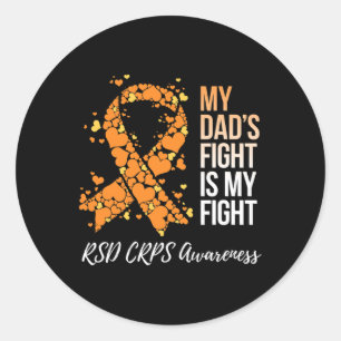 My Dad’s Fight Is My Fight Rsd Crps Awareness Classic Round Sticker