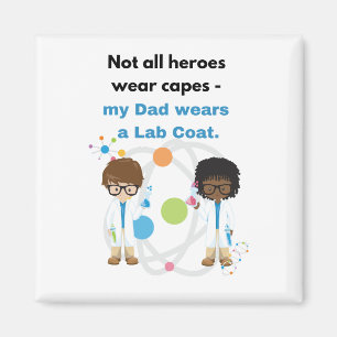 My Dad wears a lab coat Magnet