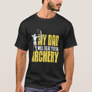 My Dad Will Be You In Archer Awesome  Present T-Shirt