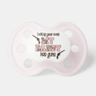 My Daddy Has Guns Pacifier