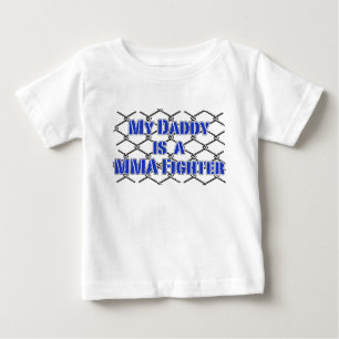 My Daddy is a Cage Fighter! MMA Design Baby T-Shirt