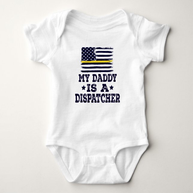 My Daddy is a Dispatcher Baby Bodysuit (Front)