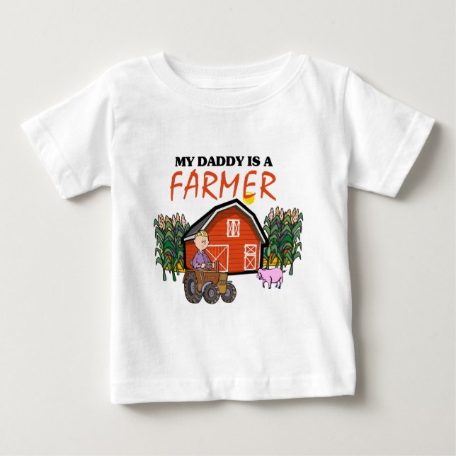 My Daddy Is A Farmer Baby T-Shirt (Front)