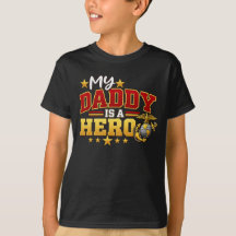My Daddy Is a Hero Marine Corps Military