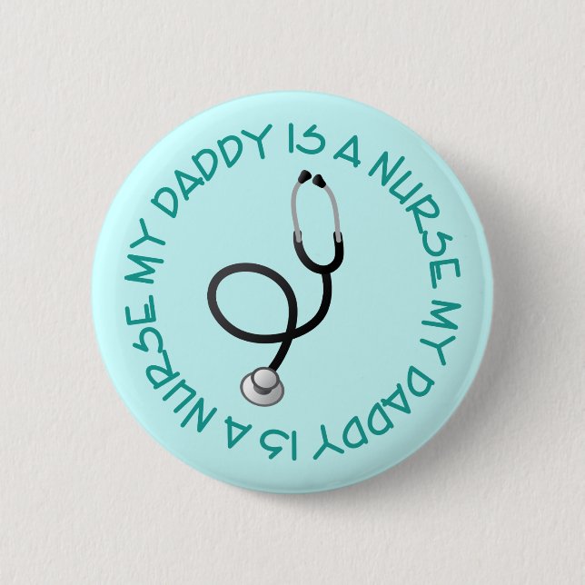 My Daddy Is A Nurse Tee Gift 6 Cm Round Badge (Front)