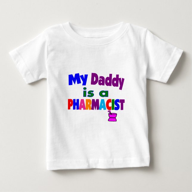 "My daddy is a pharmacist" gifts for kids Baby T-Shirt (Front)