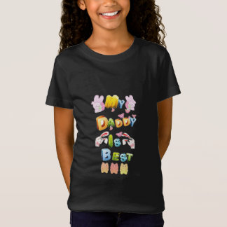 My daddy is best T-shirt