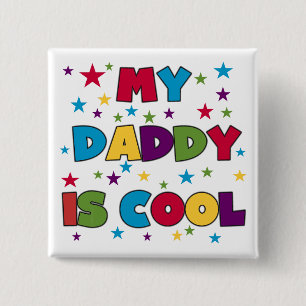My Daddy is Cool 15 Cm Square Badge