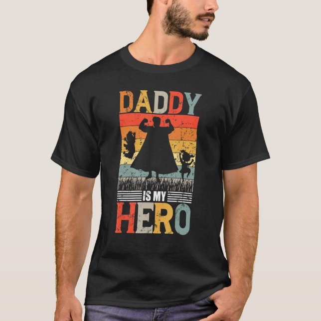 My Daddy Is Hero Father Men T-Shirt (Front)