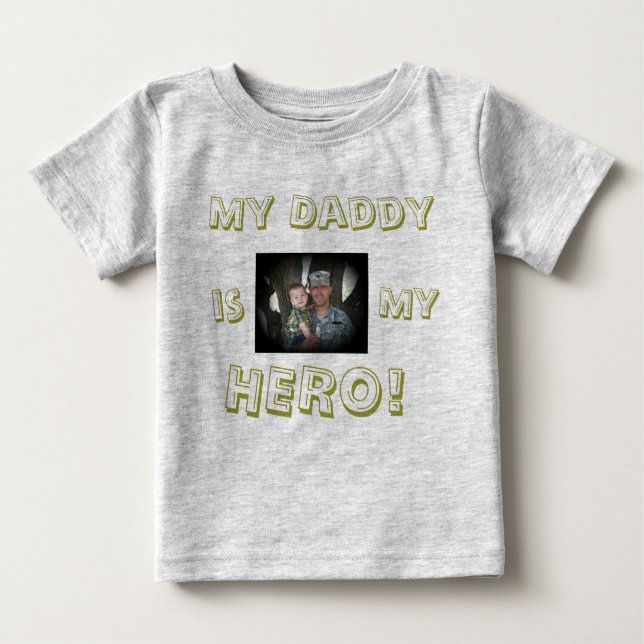 MY DADDY IS MY HERO 2 BABY T-Shirt (Front)