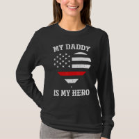 My Daddy Is My Hero Thin Red Line Heart Flag Firem