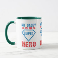 My Daddy Is My Super Hero Triple Design Father Cof