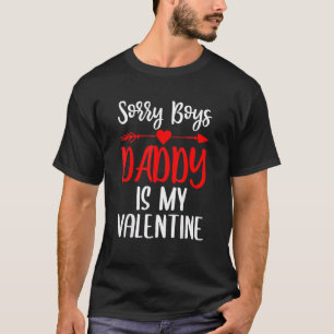 My Daddy Is My Valentine Toddler Apparel Funny You T-Shirt