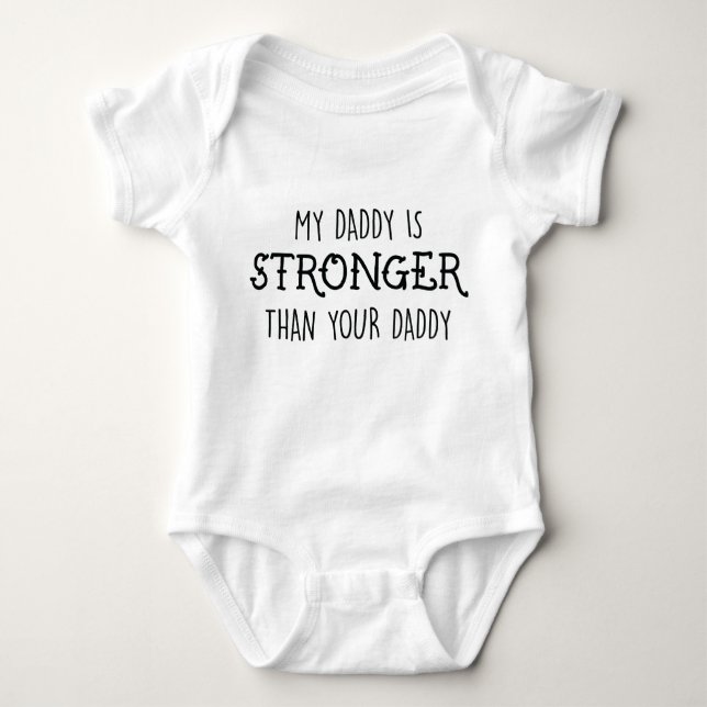 My Daddy Is Stronger Bodysuit (Front)