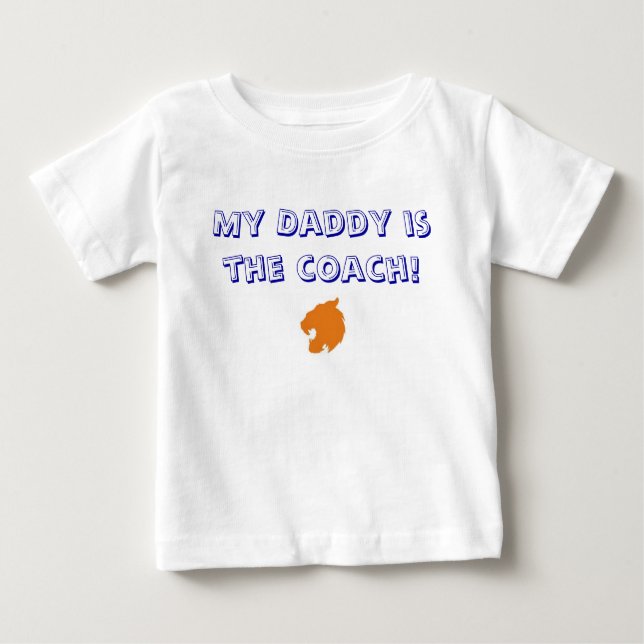 My Daddy is the coach! Baby T-Shirt (Front)