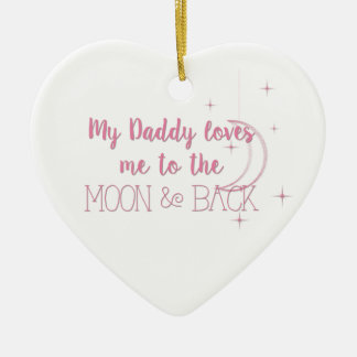 My Daddy Loves me to the Moon and Back Ceramic Tree Decoration