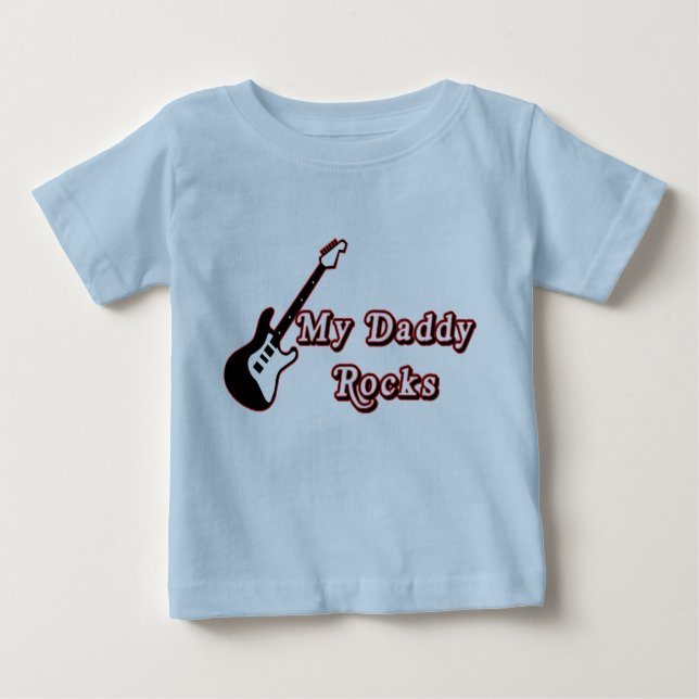 My Daddy Rocks (2) Baby T-Shirt (Front)